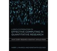 A Gentle Introduction to Effective Computing in Quantitative Research - [Version Originale] Harry J Paarsch, Konstantin Golyaev (Auteur)