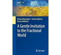 A Gentle Invitation to the Fractional World