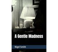 A Gentle Madness