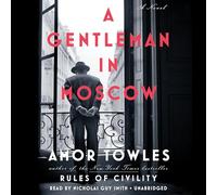 A Gentleman in Moscow: A Novel