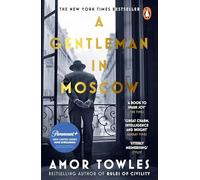 A Gentleman in Moscow: The worldwide bestseller, now a major TV Series starring Ewan McGregor