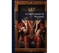 A Gentleman in Waiting