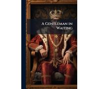 A Gentleman in Waiting