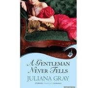 A Gentleman Never Tells: Affairs by Moonlight Book 2 - [Version Originale] Juliana Gray (Auteur)