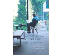 A Gentleman of the Law: Essays in Memory of Professor Tan Yock Lin