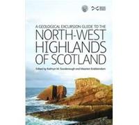 A Geological Excursion Guide to the NorthWest Highlands of Scotland by Maarten Krabbendam Kathryn M Goodenough, Maarten Krabbendam (Auteur)