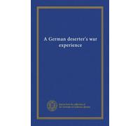 A German deserter's war experience