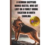 A German Sheppard Named Buster, Who Got Lost On A Family Hiking Vacation In North Carolina