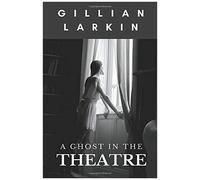 A Ghost In The Theatre