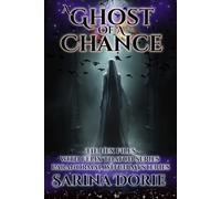 A Ghost of a Chance: Paranormal Witch and Wizard Mysteries
