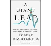 A Giant Leap - Robert Wachter - Penguin Putnam Inc - Livre en Anglais - Hardback Robert WachterRobert Wachter (Auteur)