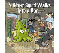 A Giant Squid Walks Into a Bar . . .: The Thirtieth Sherman's Lagoon Collection (Volume 30)
