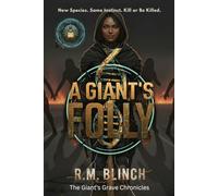 A Giant's Folly: The Giant's Grave Chronicles, 2099 Series: #2