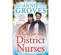 A Gift for the District Nurses by Annie Groves Paperback Book Annie Groves (Auteur)