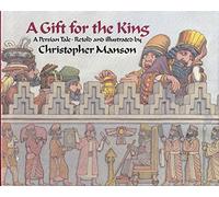 A Gift for the King: A Persian Tale