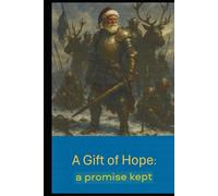 A Gift of Hope: a promise kept