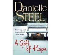 A Gift of Hope Danielle Steel Danielle Steel (Auteur)