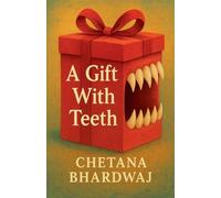 A Gift With Teeth