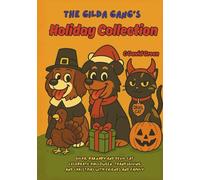 A Gilda Gang Holiday Anthology: The Gilda Gang celebrates Halloween, Thanksgiving and Christmas in this anthology of three Gilda Gang Adventures in ... friends and family for laughs and learning!