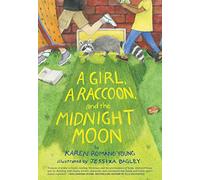 A Girl, a Raccoon, and the Midnight Moon: (Juvenile Fiction, Mystery, Young Reader Detective Story, Light Fantasy for Kids): 1