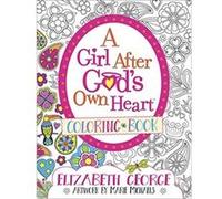 A Girl After Gods Own Heart Coloring Book by Elizabeth George Inconnu (Auteur)