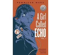 A Girl Called Echo 1: Pemmican Wars