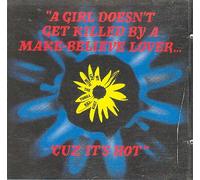 A girl doesn't get Killed by Make Believe Lover + Cuz it's Hotz it's [IMPORT] [SINGLE]