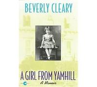 A Girl from Yamhill Beverly Cleary (Auteur)
