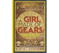 A Girl Made of Gears (Legends of the Dark Star, Book 2)