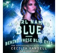 A Girl Named Blue & Behind These Blue Eyes (Blue Faust)