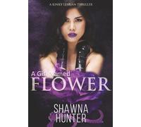 A Girl Named Flower: A Kinky Lesbian Thriller