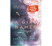 A Girl Named Josie Breaking Waves | ein letzter Sommer auf Harbour Bridge - Kristina Moninger - Forever - ebook (ePub) - Livre