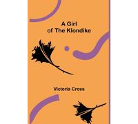 A Girl Of The Klondike