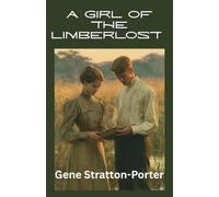 A Girl of the Limberlost (Annotated)