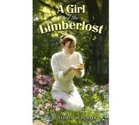 A Girl of the Limberlost Gene Stratton-Porter (Auteur)