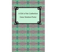 A Girl of the Limberlost Gene Stratton-Porter (Auteur)