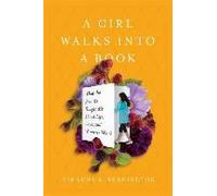 A Girl Walks Into A Book