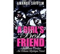 A Girl's Best Friend: A Romantic Thriller | An Orleans Mystique Novel