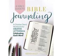 A Girls Guide to Bible Journaling by Kristin Duran Kristin Duran (Auteur)