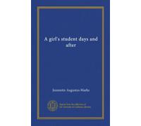 A girl's student days and after