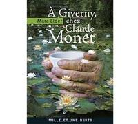 A Giverny chez Claude Monet Claude Monet (Auteur), Marc Elder (Auteur)