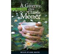 A Giverny chez Claude Monet: suivi de « Claude Monet : années d’épreuves » par François Thiébault-Sisson (1900)