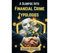 A Glimpse Into Financial Crime Typologies: Fraud And Fraudulent Activities