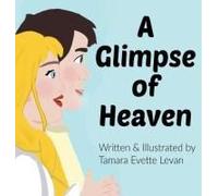 A Glimpse Of Heaven