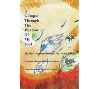 A Glimpse Through The Window Of My Soul
