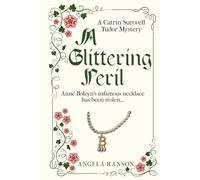 A Glittering Peril: Anne Boleyn's infamous necklace has been stolen...