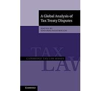 A Global Analysis Of Tax Treaty Disputes 2 Volume Hardback Set