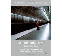 A Global Doll's House: Ibsen and Distant Visions (Palgrave Studies in Performance and Technology) - [Version Originale] Inconnu (Auteur)