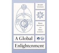 A Global Enlightenment: Western Progress and Chinese Science