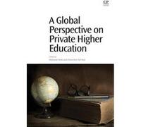A Global Perspective on Private Higher Education by Mahsood Shah Mahsood Shah, Chenicheri Sid Nair (Auteur)